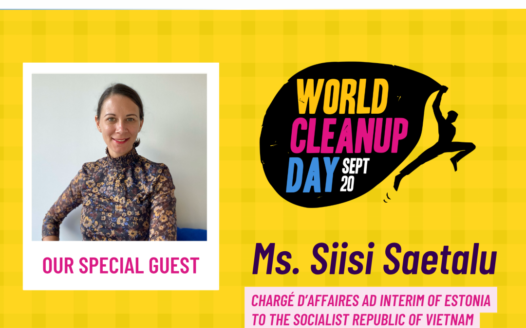 Honored to welcome our special guest for World Cleanup Day 2026 in Hanoi